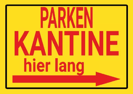 Wegweiser PARKEN KANTINE hier lang Bild